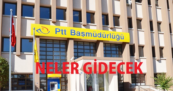 PTT NELER PLANLANIYOR