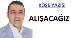 ALIŞACAĞIZ…