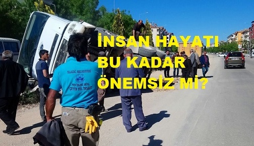 İNSAN HAYATI SERMAYEYE KURBAN MI EDİLECEK?