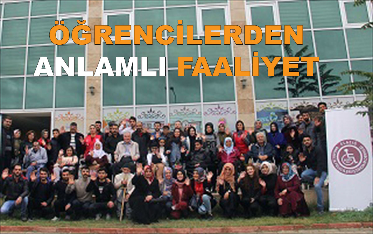 ÜNİVERSİTE ÖĞRENCİLERİ ENGELLİLERLE BİR ARADA