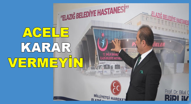 "BELEDİYE HASTANESİ" YAPACAĞIZ…