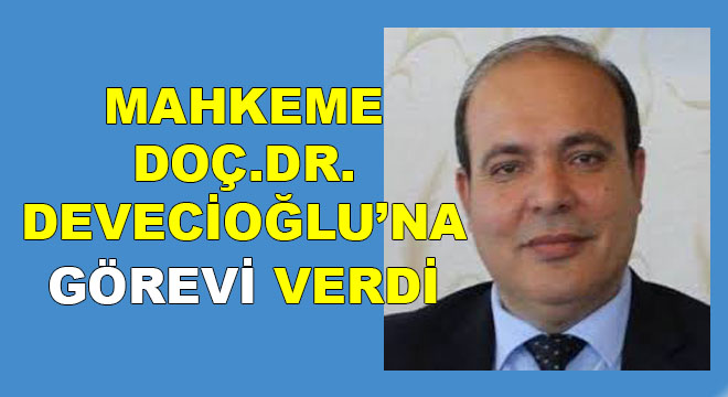 MAHKEMENİN BELİRLEYECEĞİ GÖREVLERİ YERİNE GETİRECEK