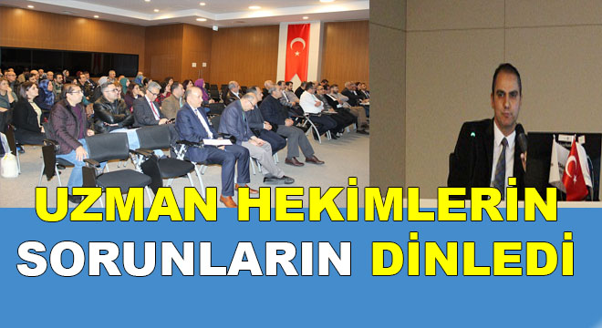 YENİ BAŞHEKİM UZMAN HEKİMLERLE TANIŞMA TOPLANTISI DÜZENLEDİ