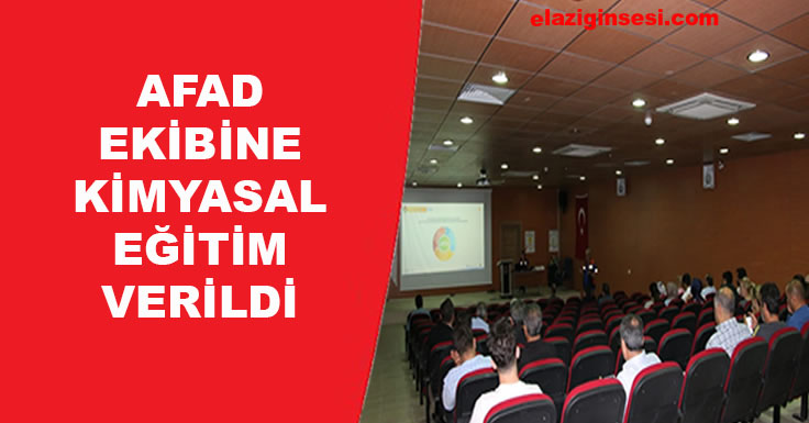 AFAD EKİBİNE KİMYASAL EĞİTİM VERİLDİ