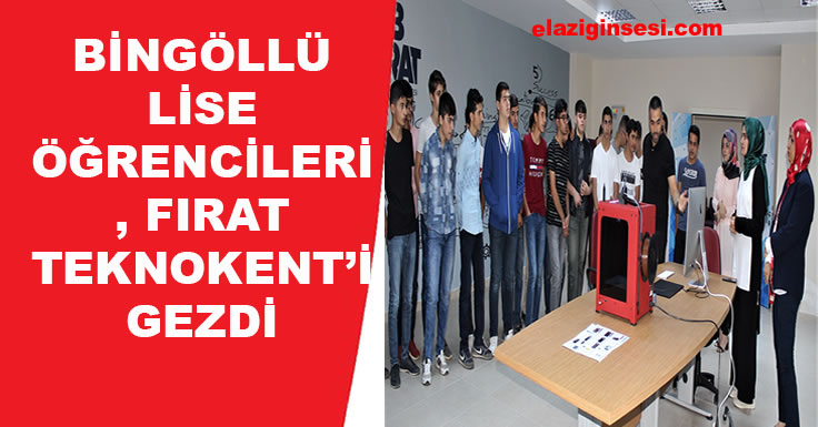 BİNGÖLLÜ LİSE ÖĞRENCİLERİ, FIRAT TEKNOKENT'İ GEZDİ