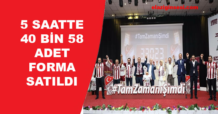 5 SAATTE 40 BİN 58 ADET FORMA SATILDI