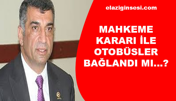 MAHKEME KARARI İLE OTOBÜSLER BAĞLANDI MI?