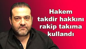 NAKLEN YAYINLANMAYAN KARŞILAŞMALARDA KEYFİ KARARLAR VERİYORLAR