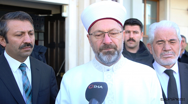 DİYANET İŞLERİ BAŞKANI ERBAŞ, DEPREM BÖLGESİNDEKİ ÇALIŞMALARI ANLATTI