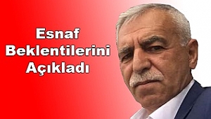 ESNAFIN BEKLENTİLERİ 