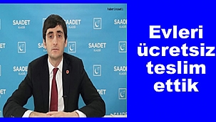 Siz, iki yıldır evleri teslim edemediniz...