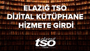 Elazığ TSO dijital kütüphane hizmete girdi