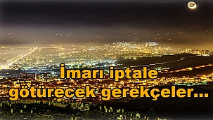 İmarı iptale götürecek gerekçeler…