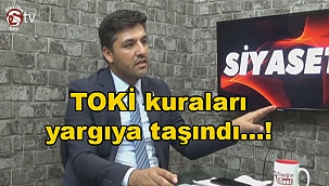 TOKİ kuraları yargıya taşındı…!