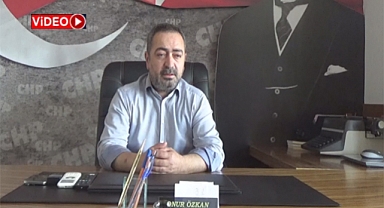 CHP İl Başkanı Özkan'dan Tepki: 