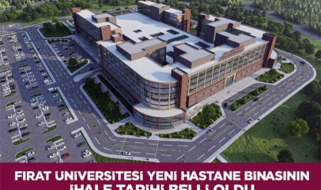 FÜ'si yeni hastane binası ihale tarihi belli oldu