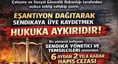 Bakanlıktan sendikalara uyarı: Üyelere hediye ve maddi teşvik yasak