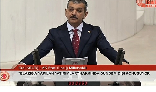 Milletvekili Keleş,TBMM Genel Kurulu'nda Elazığ'daki çalışmaları anlattı