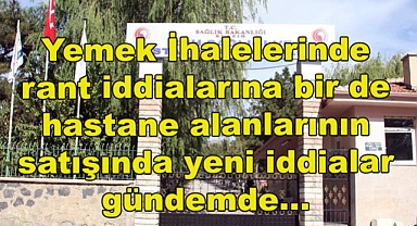 Elazığ'da sağlık arazilerinin satışına İl Müdürlüğü'nün ihmali mi var...!