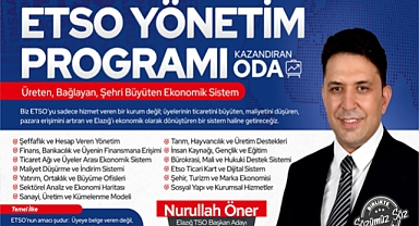 Öner: ETSO Üreten ve kazandıran bir sisteme dönüşecek