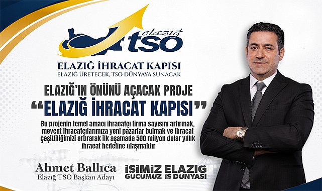 Ballıca'dan, Elazığ İhracat Kapısı Projesi