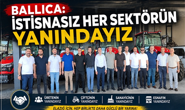 Ballıca: İstisnasız Her Sektörün Yanındayız