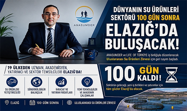 Dünyanın Su Ürünleri Sektörü 100 Gün Sonra Elazığ'da Buluşacak