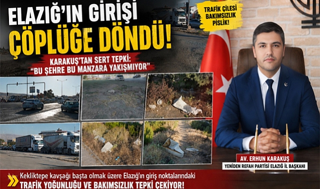Elazığ'ın Girişi Çöplüğe Döndü! Karakuş'tan Sert Tepki: