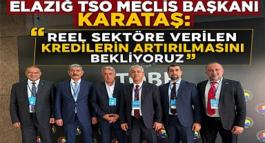 ETSO Başkanı Karataş:Reel Sektöre Verilen Kredilerin Artırılmasını Bekliyoruz
