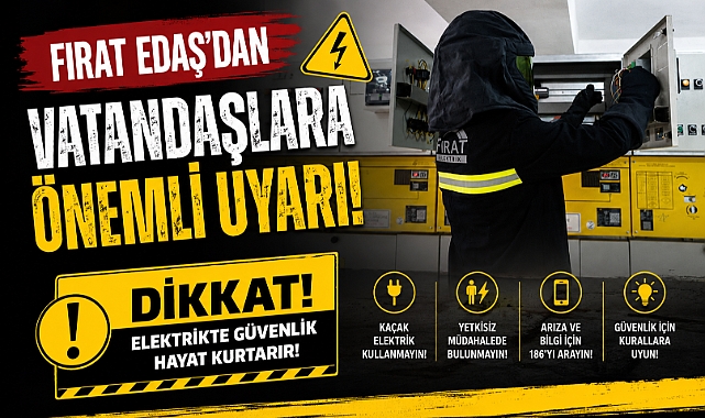 Fırat Edaş'dan Vatandaşlara Önemli Uyarı