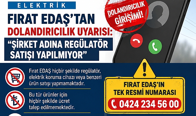 Fırat EDAŞ'tan Dolandırıcılık Uyarısı: