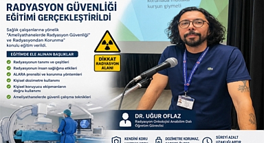 Fırat Üniversitesi Hastanesi'nde Sağlık Çalışanlarına Radyasyon Güvenliği Eğitimi