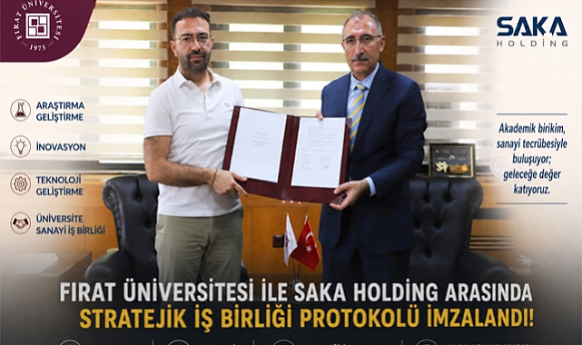 Fırat Üniversitesi ile SAKA Holding Arasında Stratejik İş Birliği Protokolü