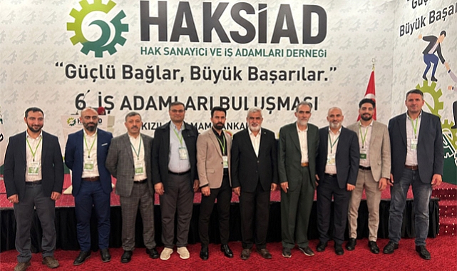 HAKSİAD Ankara Zirvesi'ne Elazığ Damgası: Güçlü ticari bağlantılar kuruldu
