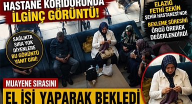 Hastane Koridorunda Dikkat Çeken Görüntü! Muayene Sırasını Örgü Örerek Değerlendirdi