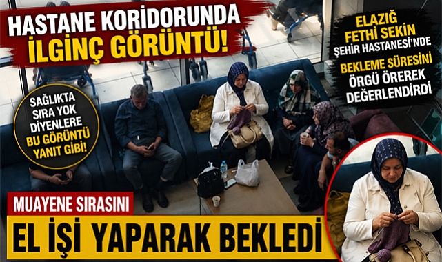 Hastane Koridorunda Dikkat Çeken Görüntü! Muayene Sırasını Örgü Örerek Değerlendirdi