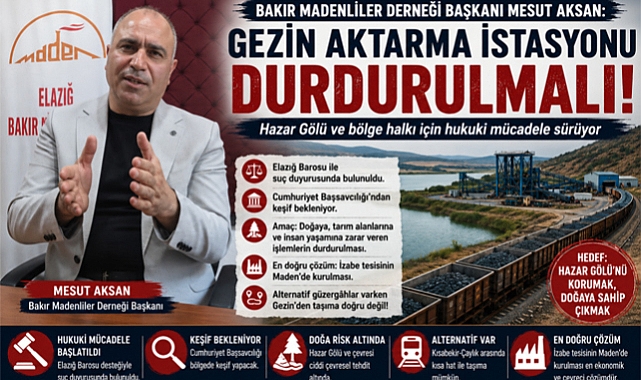 Maden Bakırlılar Derneği'nden Gezin Aktarma İstasyonu İçin Hukuki Mücadele: