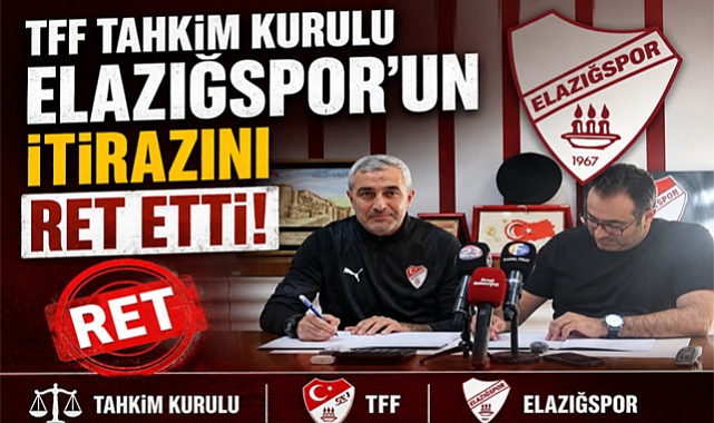TFF Tahkim Kurulu Elazığspor'un itirazını ret etti