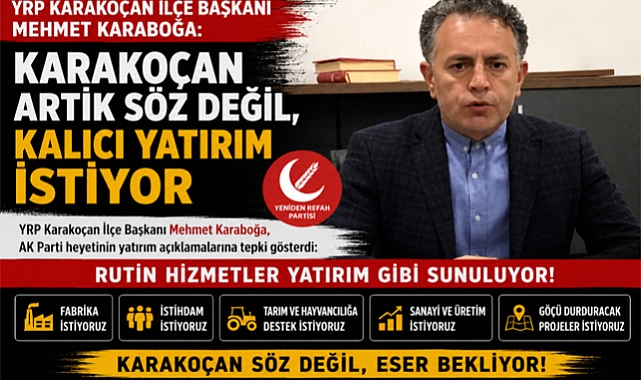 YRP Karakoçan İlçe Başkanı Karaboğa: